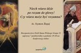 Niech wiara idzie po rozum do głowy! -  Konferencja online
