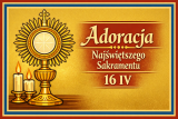 Zaproszenie na adorację Najświętszego Sakramentu w Krakowie
